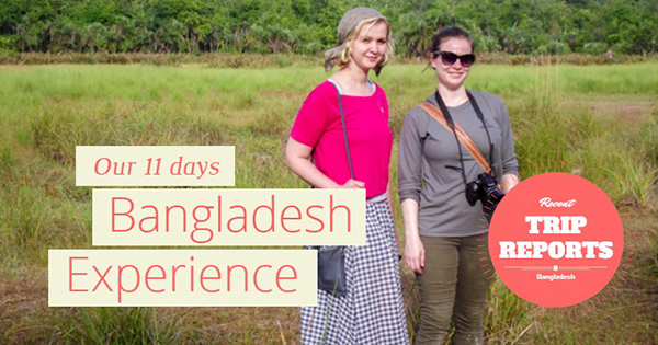 Highlights of Bangladesh Tour Experience