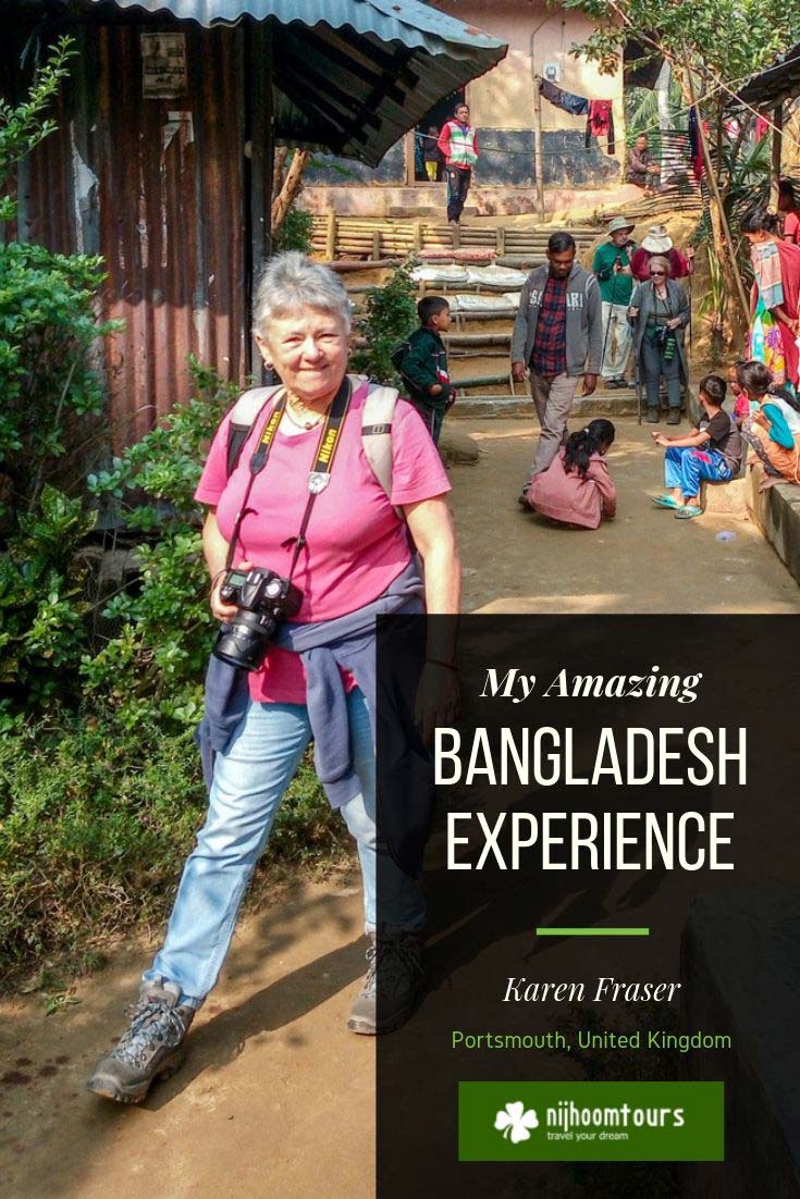 Experience of Karen Fraser from Portsmouth, United Kingdom visiting Bangladesh with Nijhoom Tours on a 14 day Glories of Bangladesh Tour