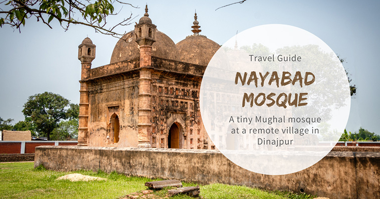 Nayabad Mosque: A tiny Mughal mosque at a remote village in Dinajpur