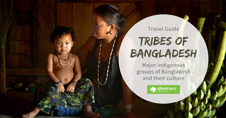 Major tribes (ethnic / indigenous groups) of Bangladesh and their culture