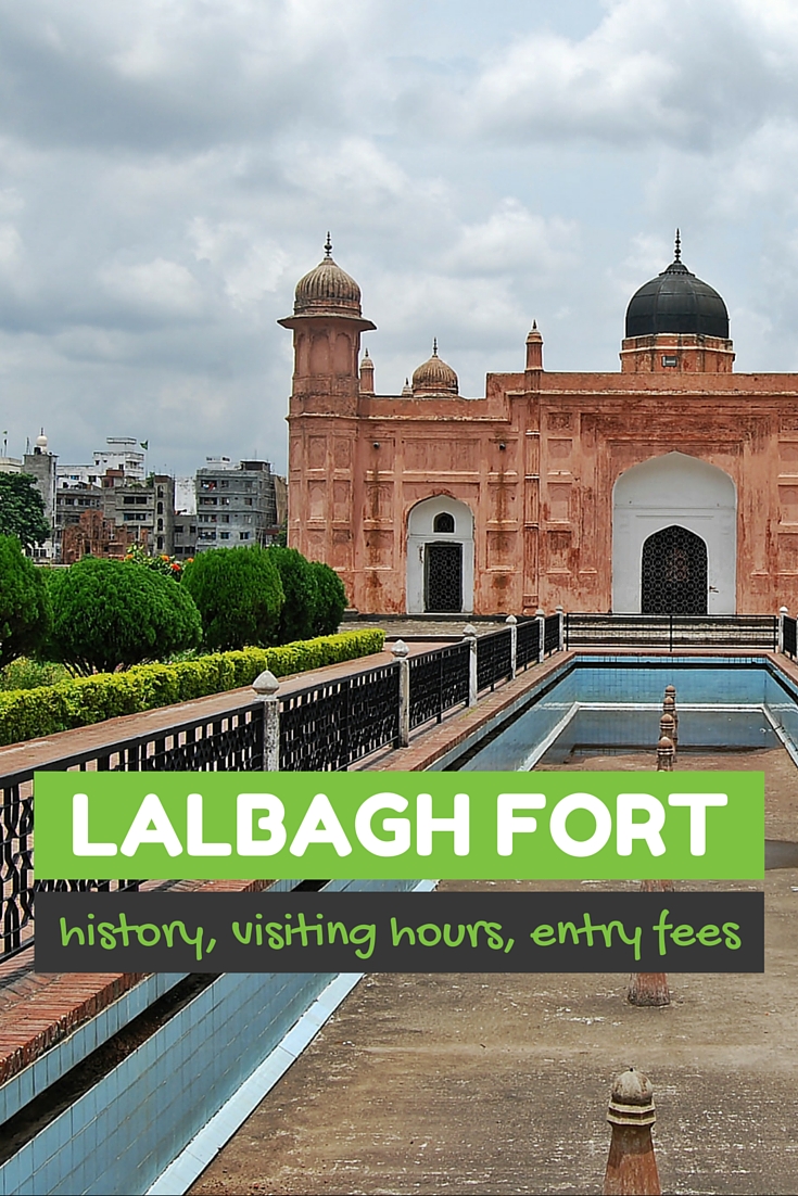 History, visiting hours, entry fees, and other details of Lalbagh Fort, a beautiful Mughal period fort in Old Dhaka.