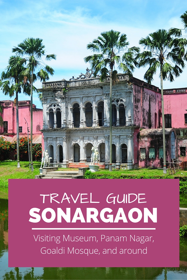 Pin this image to share this Sonargaon travel guide Everything you need to know about visiting old capital of Bangladesh - Sonargaon, Panam Nagar, Goaldi Mosque, and other interested sights in Sonargaon.